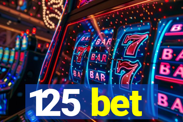 125 bet